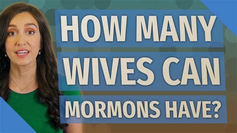 How many wives can a mormon have. Things To Know About How many wives can a mormon have. 